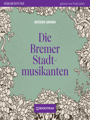 cover image of Die Bremer Stadtmusikanten--Märchenstunde, Folge 105